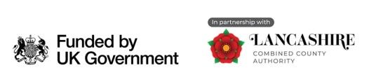 Funded by UK Government in partnership with Lancashire Combined County Authority